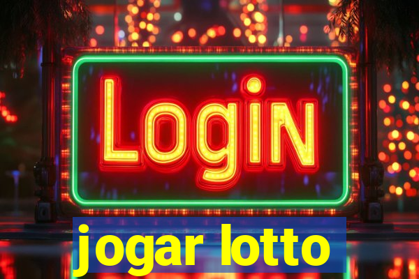 jogar lotto