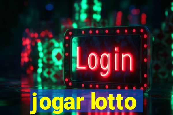 jogar lotto