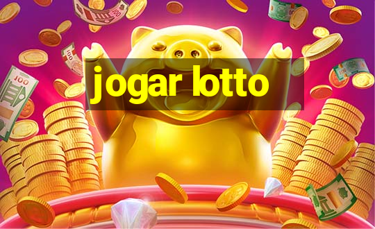 jogar lotto