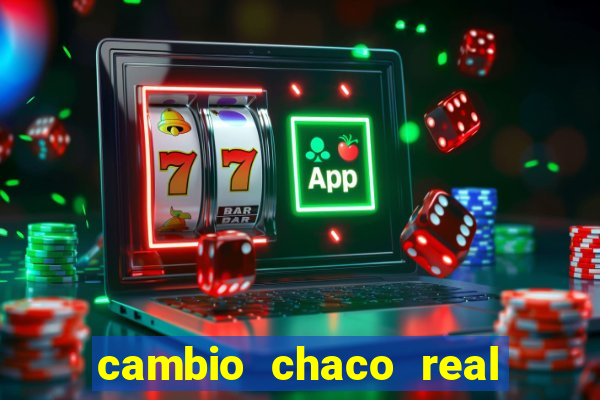 cambio chaco real en guarani