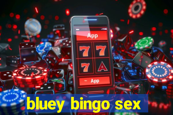 bluey bingo sex