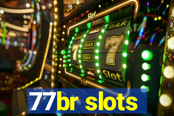 77br slots