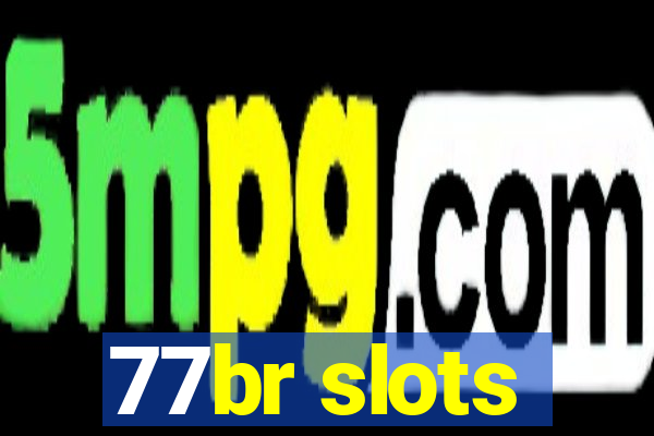 77br slots