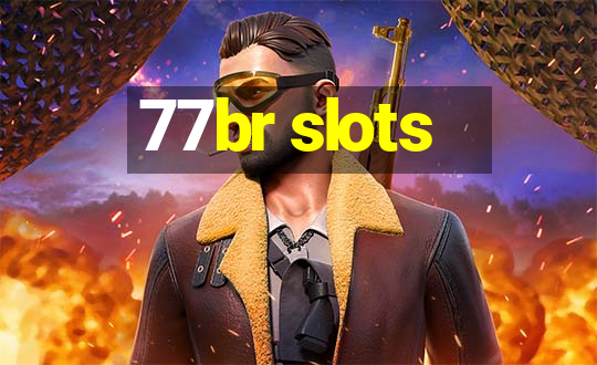 77br slots