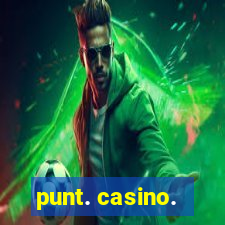 punt. casino.