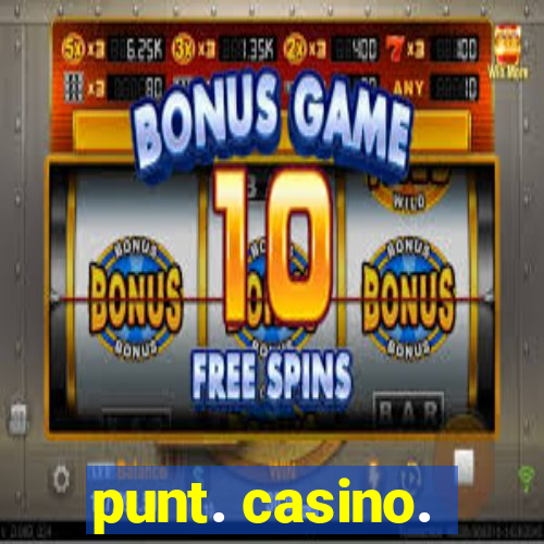 punt. casino.