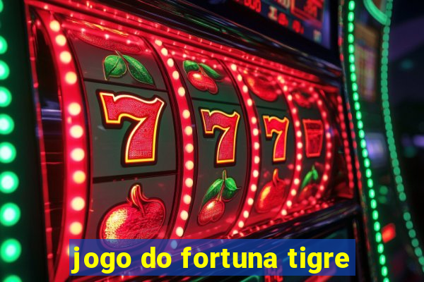 jogo do fortuna tigre