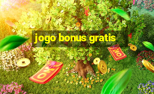 jogo bonus gratis