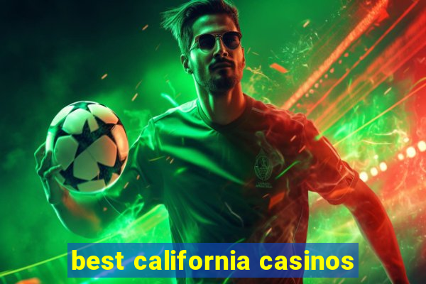 best california casinos