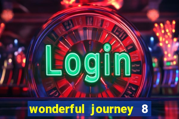 wonderful journey 8 slot paga mesmo