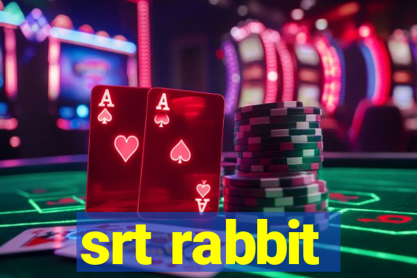 srt rabbit