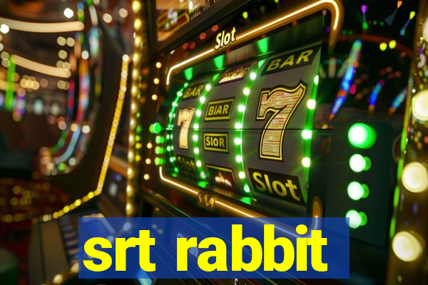 srt rabbit