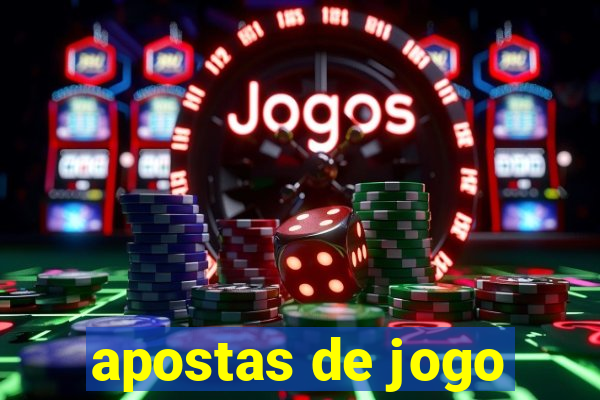 apostas de jogo