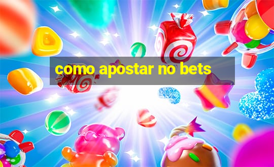 como apostar no bets