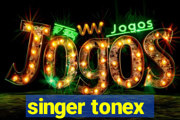 singer tonex