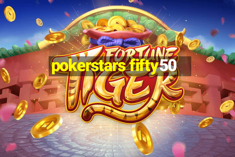 pokerstars fifty50