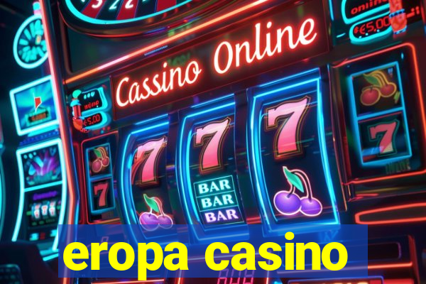 eropa casino