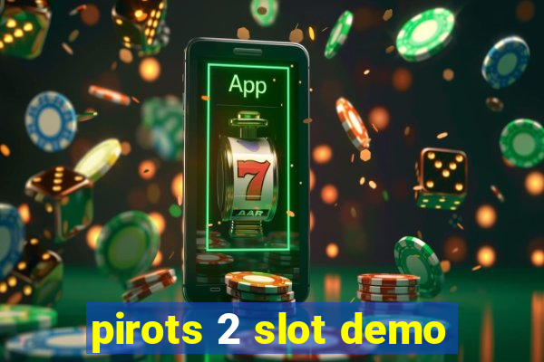 pirots 2 slot demo