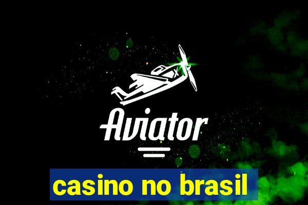 casino no brasil