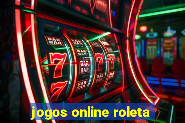 jogos online roleta