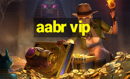 aabr vip