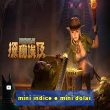 mini indice e mini dolar