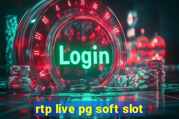 rtp live pg soft slot