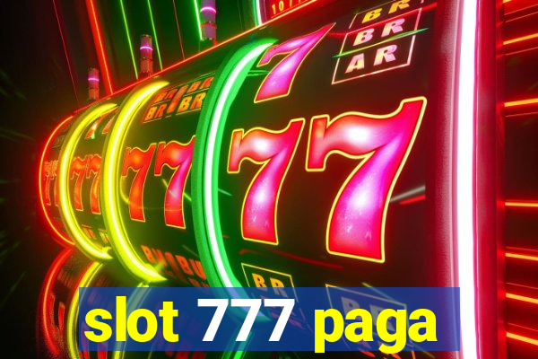 slot 777 paga