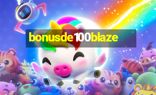 bonusde100blaze