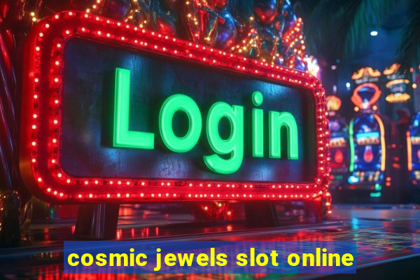 cosmic jewels slot online