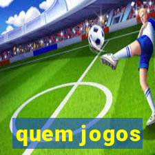 quem jogos