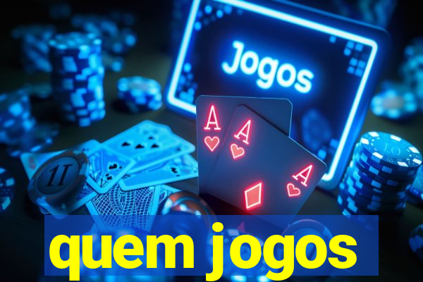 quem jogos