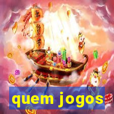 quem jogos