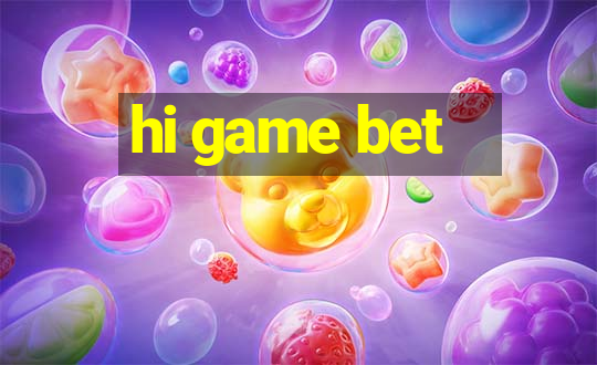 hi game bet