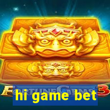 hi game bet