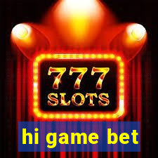 hi game bet