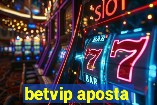 betvip aposta