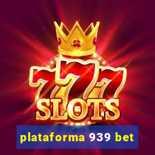 plataforma 939 bet