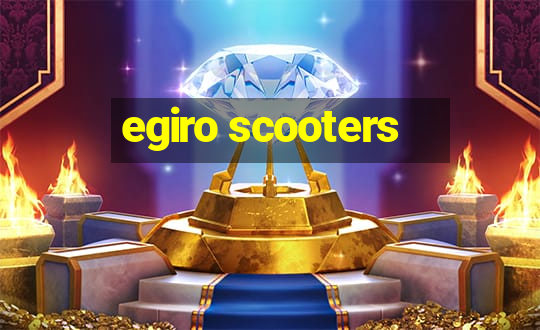 egiro scooters