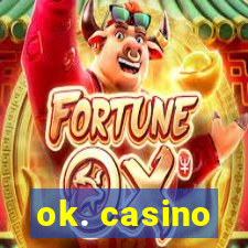 ok. casino