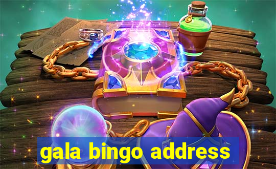 gala bingo address