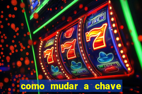 como mudar a chave pix do jogo fortune tiger