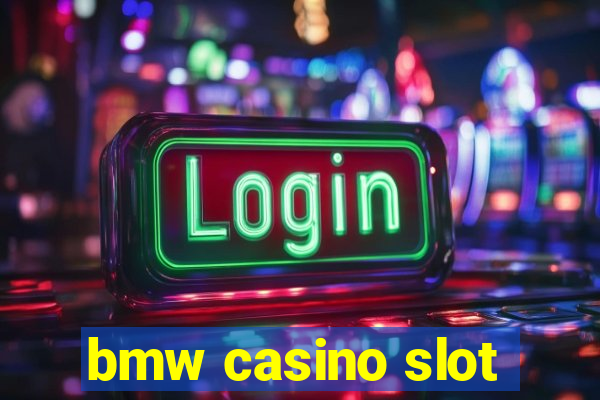 bmw casino slot