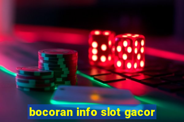 bocoran info slot gacor