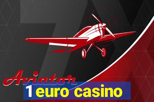 1 euro casino