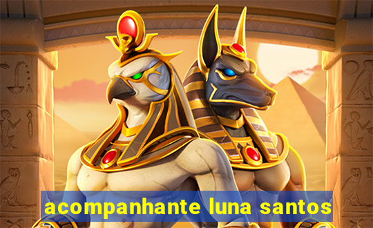 acompanhante luna santos