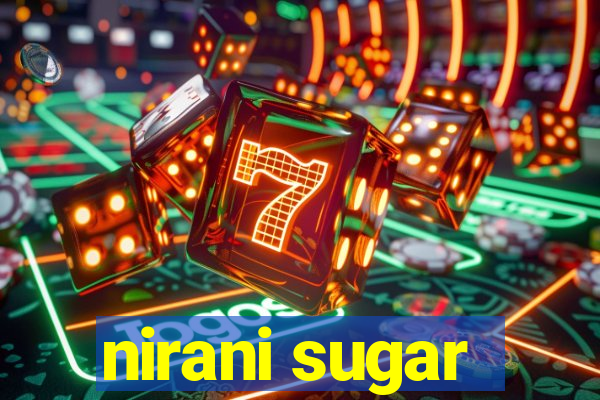 nirani sugar