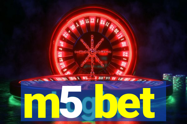 m5 bet