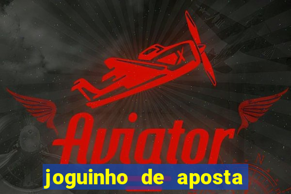 joguinho de aposta 1 real