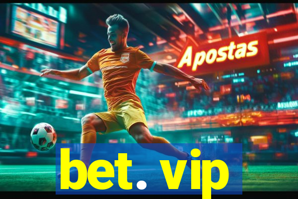 bet. vip